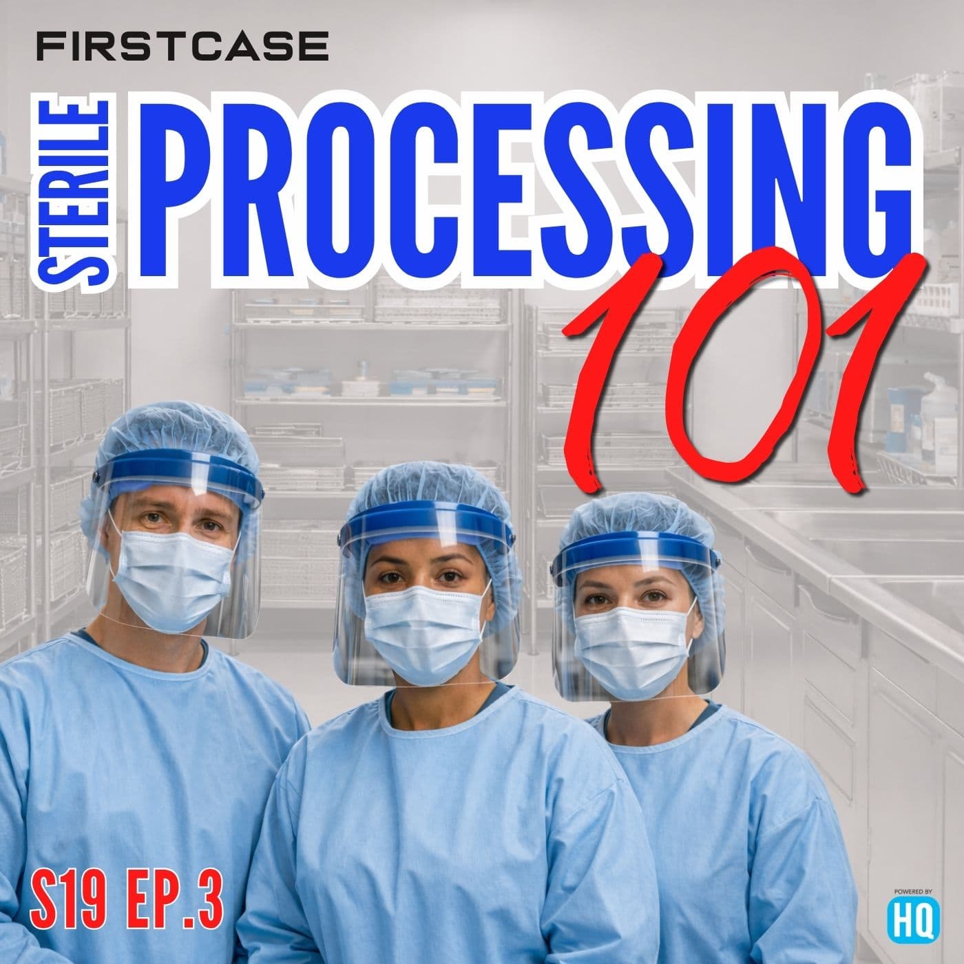 Sterile Processing 101: Decontam Deep Dive - What Happens After The Case Cart Leaves the Room - First Case Podcast cover