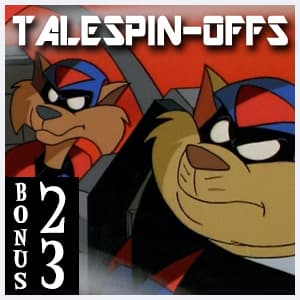 #B23 - TaleSpin-Offs - The Samurai Pizza Cast cover