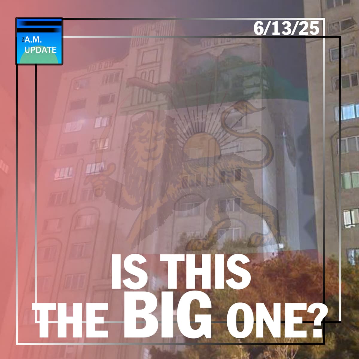 Israel STRIKES: Could This Be the Big One? Padilla Is Down With the Struggle | 6/13/25 - The A.M. Update cover