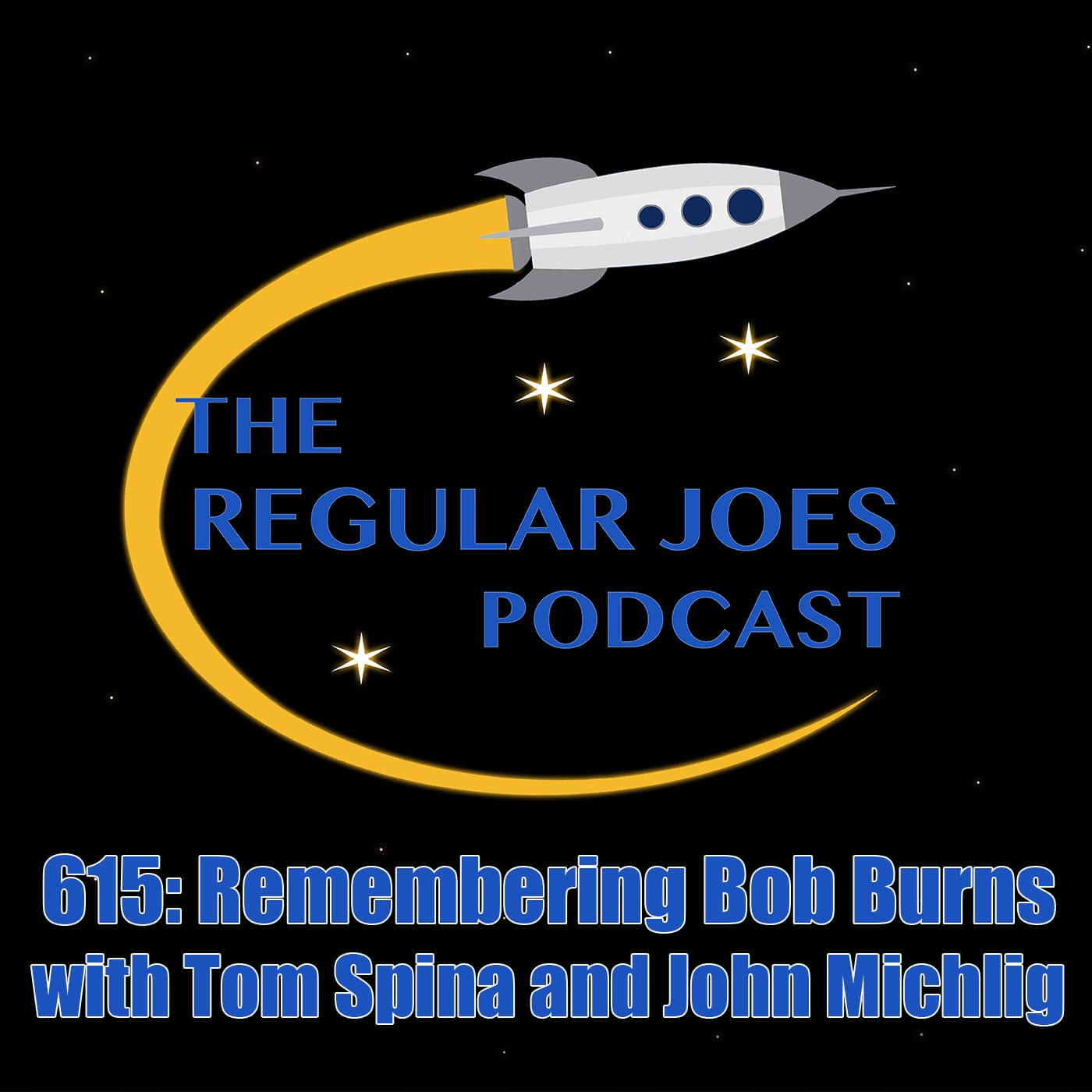 615: Remembering Legendary Collector Bob Burns - Regular Joes Podcast cover