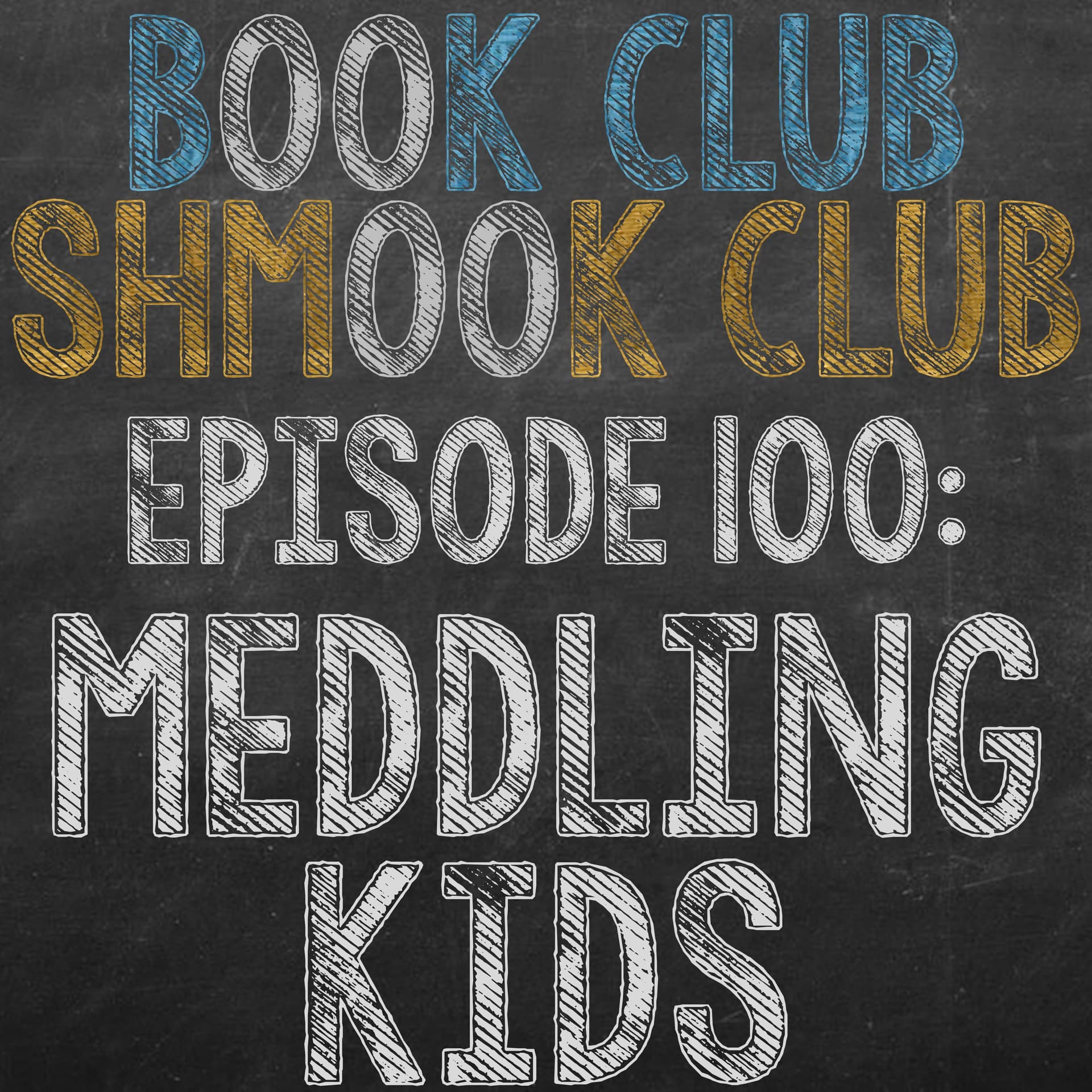 BCSC 100: Meddling Kids - Book Club Shmook Club cover