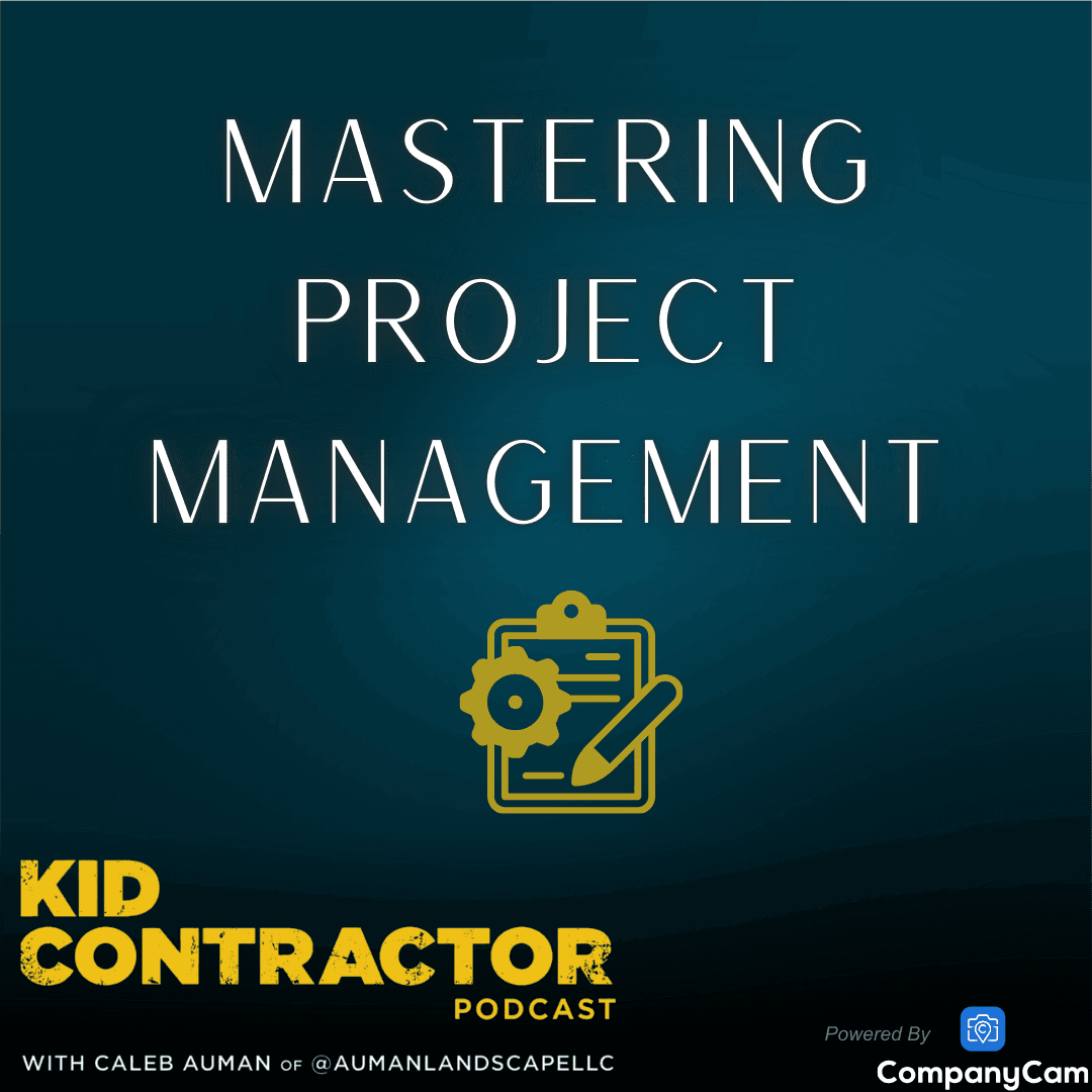 Ep 565. Mastering Project Management for Your First Big Job - Kid Contractor Podcast with Caleb Auman cover