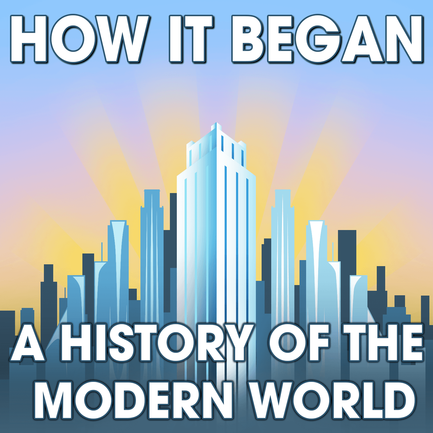 A Message From Brad Harris - How It Began: A History of the Modern World cover