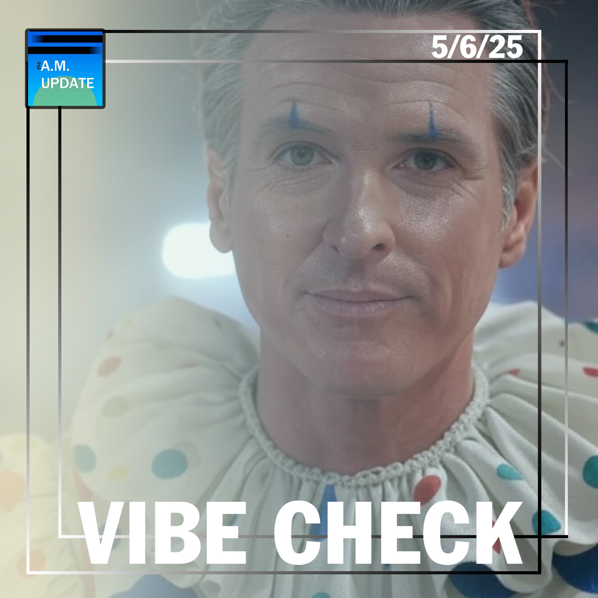 Time to Go Home | Democrat Vibe Check | 5/6/25 - The A.M. Update cover