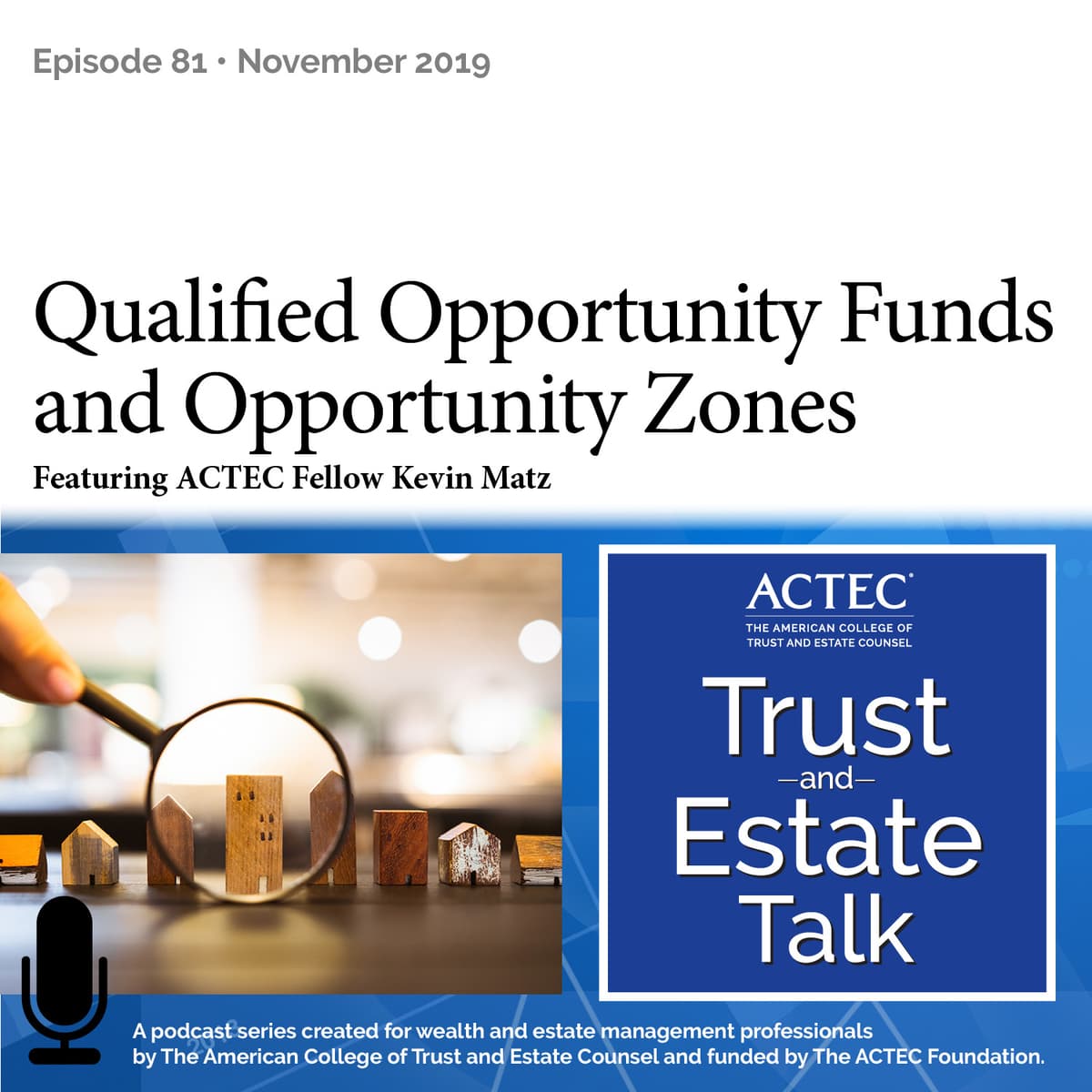 Qualified Opportunity Funds and Opportunity Zones - ACTEC Trust & Estate Talk cover