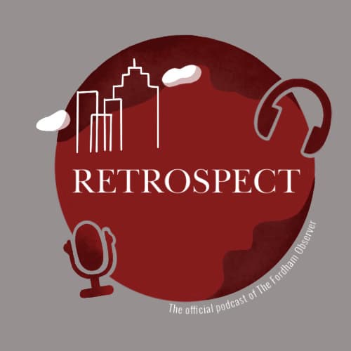 Summer Report: An Uncertain Fall Semester — Retrospect: The Fordham Observer Podcast cover