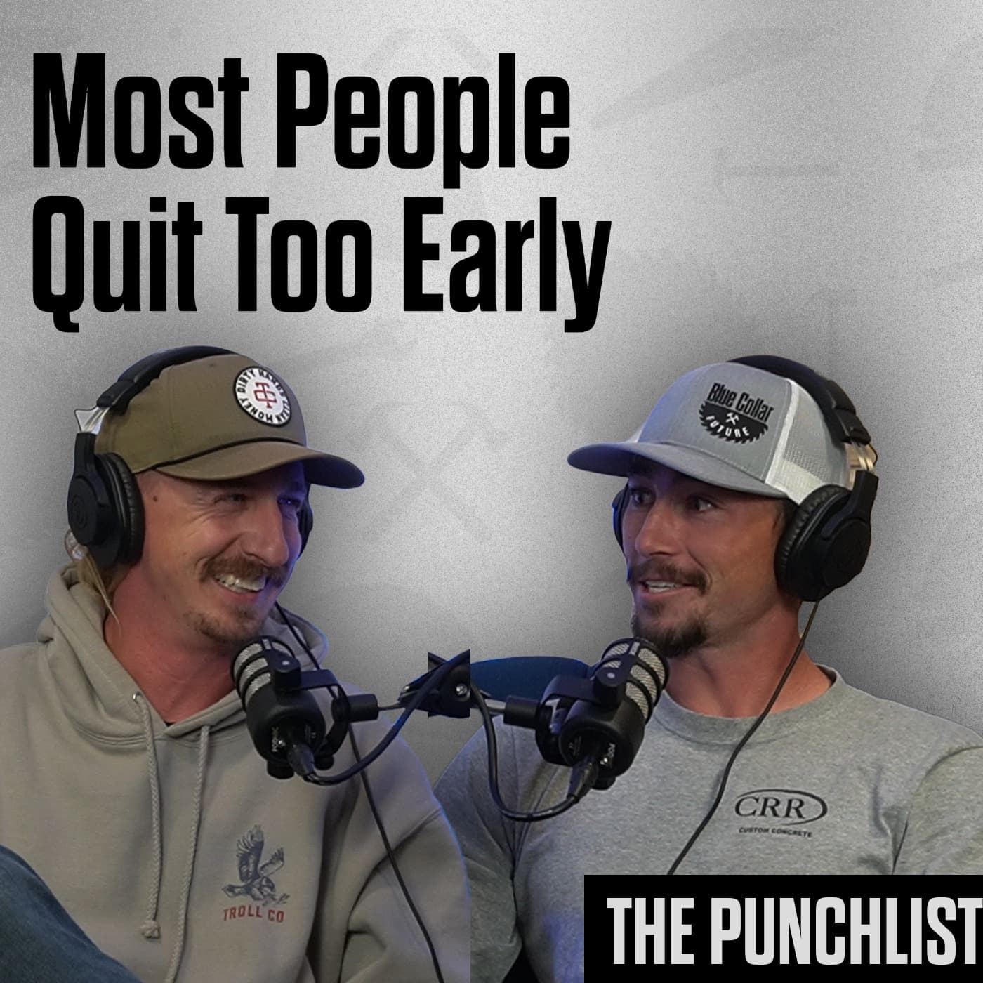 Consistency Beats Talent: Why Most Tradesmen Quit Too Early | The Punchlist - The Blue Collar Future cover