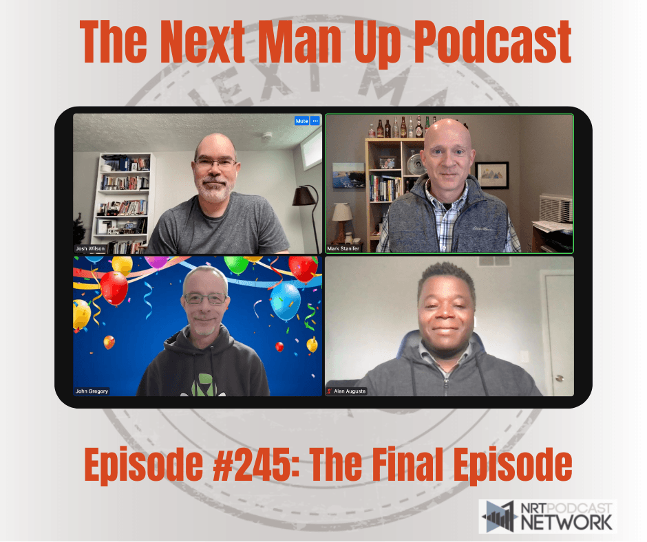TNMU #245: The Final Episode - The Next Man Up | Equipping Fathers | Raising Men cover