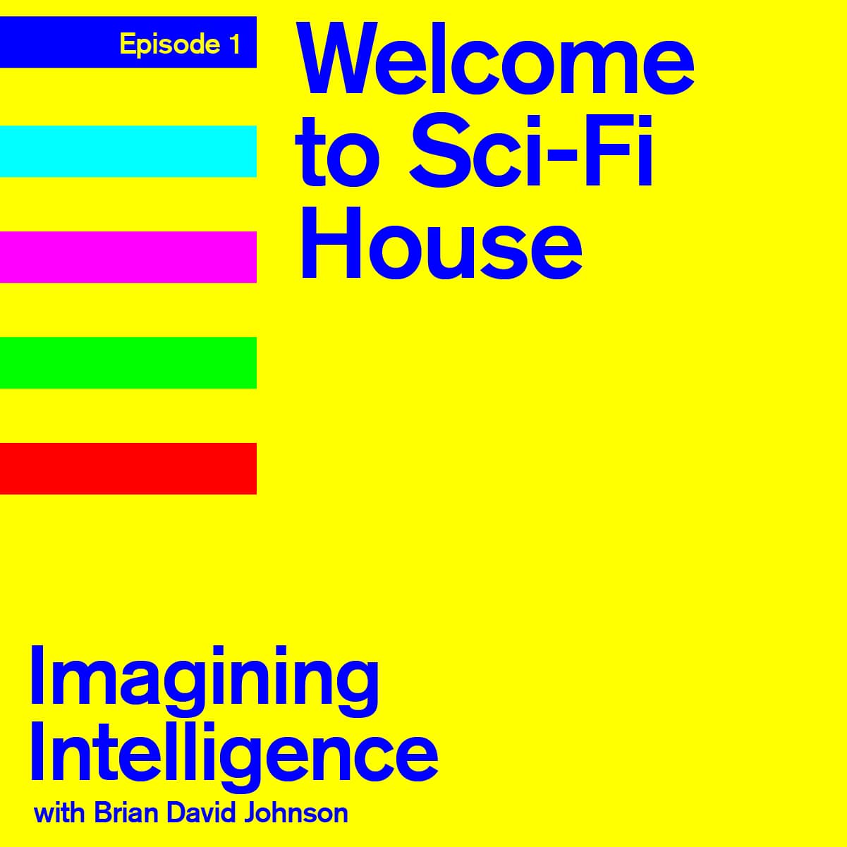 Welcome To Sci-Fi House - SciFi House Presents: Imagining Intelligence cover