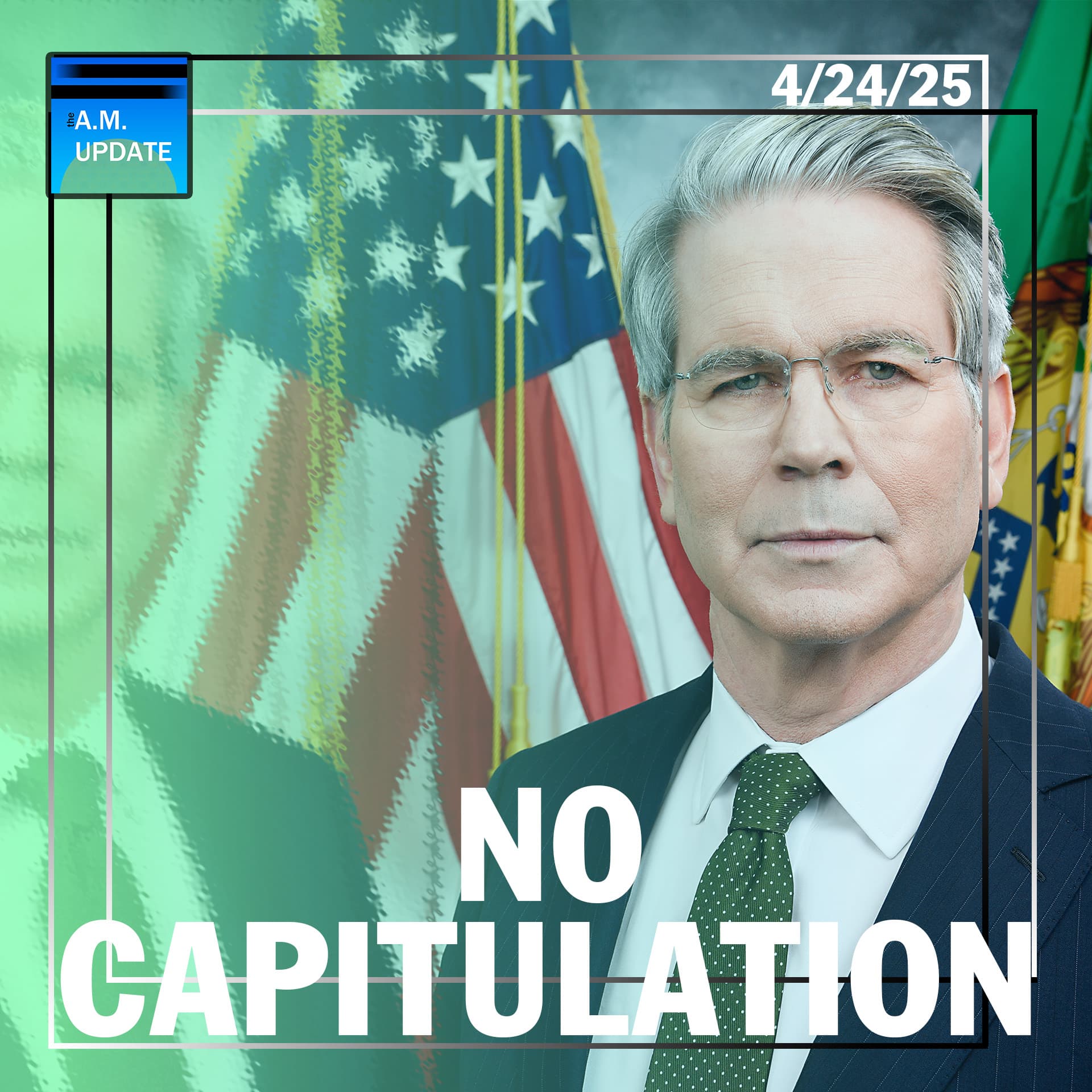 Bessent Confronts Marxist, Progressive Globalism | Dwight Schrute Gets Partisan?! | 4/24/25 - The A.M. Update cover