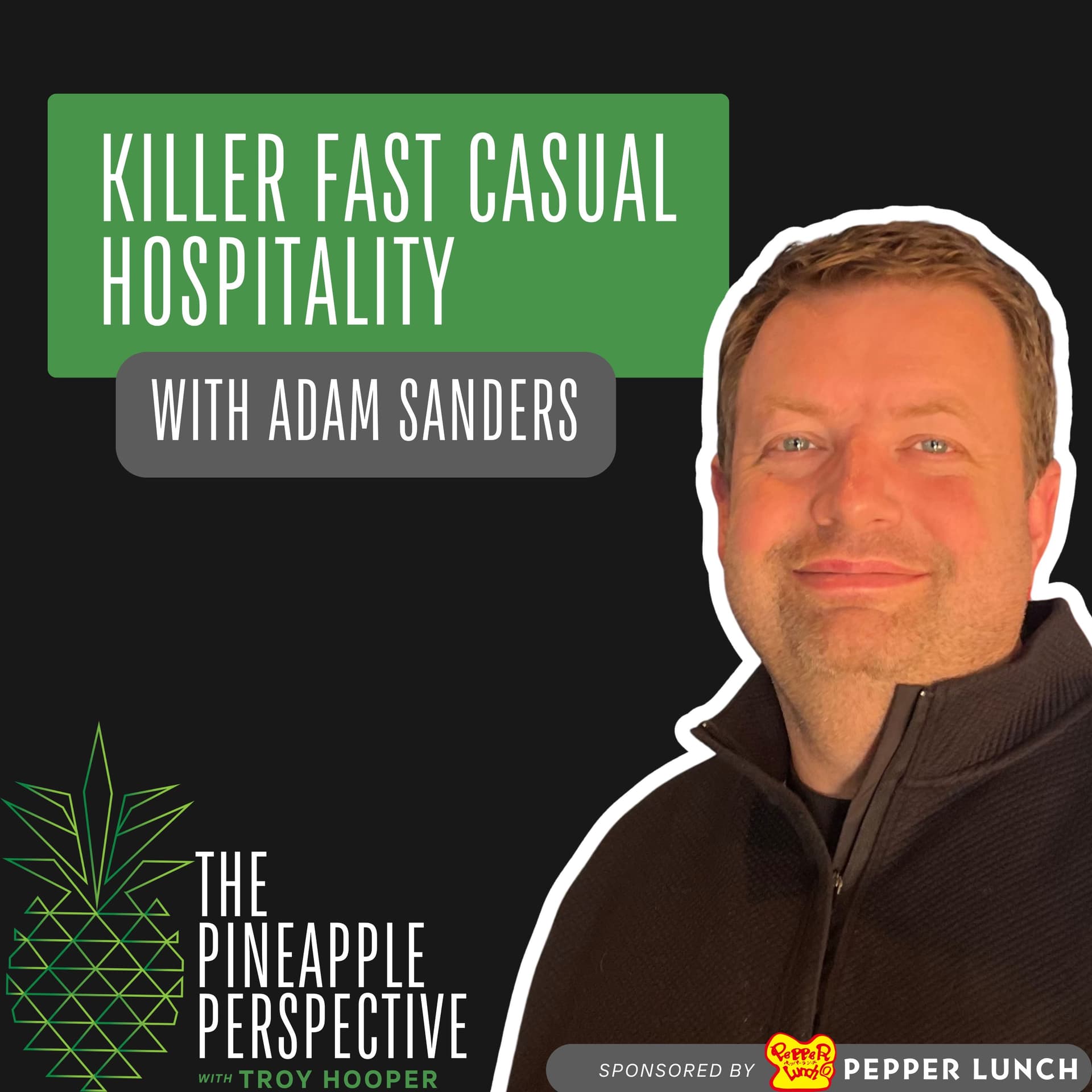 073: Killer Burger's Fast Casual Edge with CEO Adam Sanders - The Pineapple Perspective cover