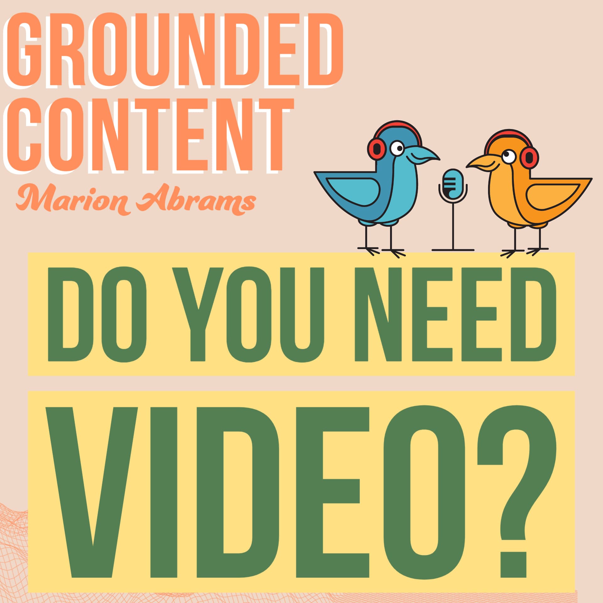 Should Interviews Use Video? / and excerpt from podcastingcontent.com - Grounded Content - content strategy, marketing, and content creation cover