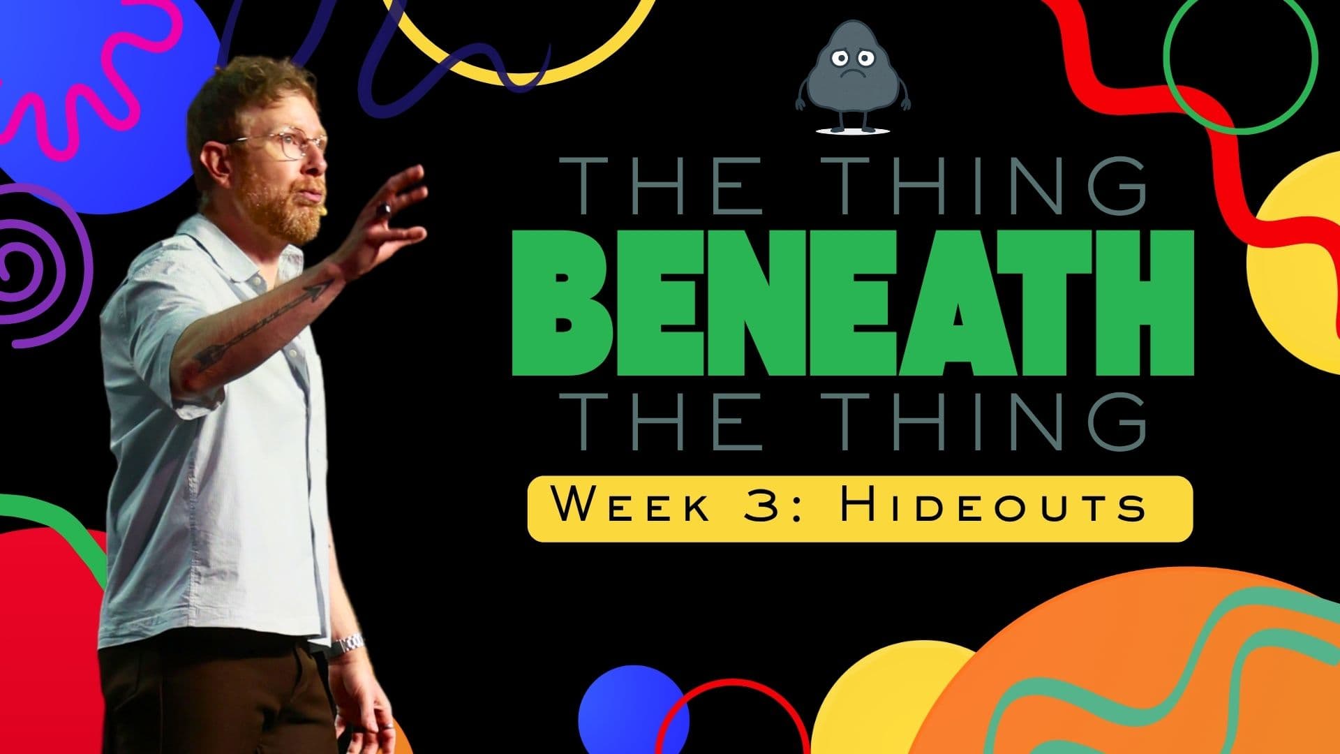 The Thing Beneath The Thing: Week 3 - Hideouts - Bloom Church Podcast cover