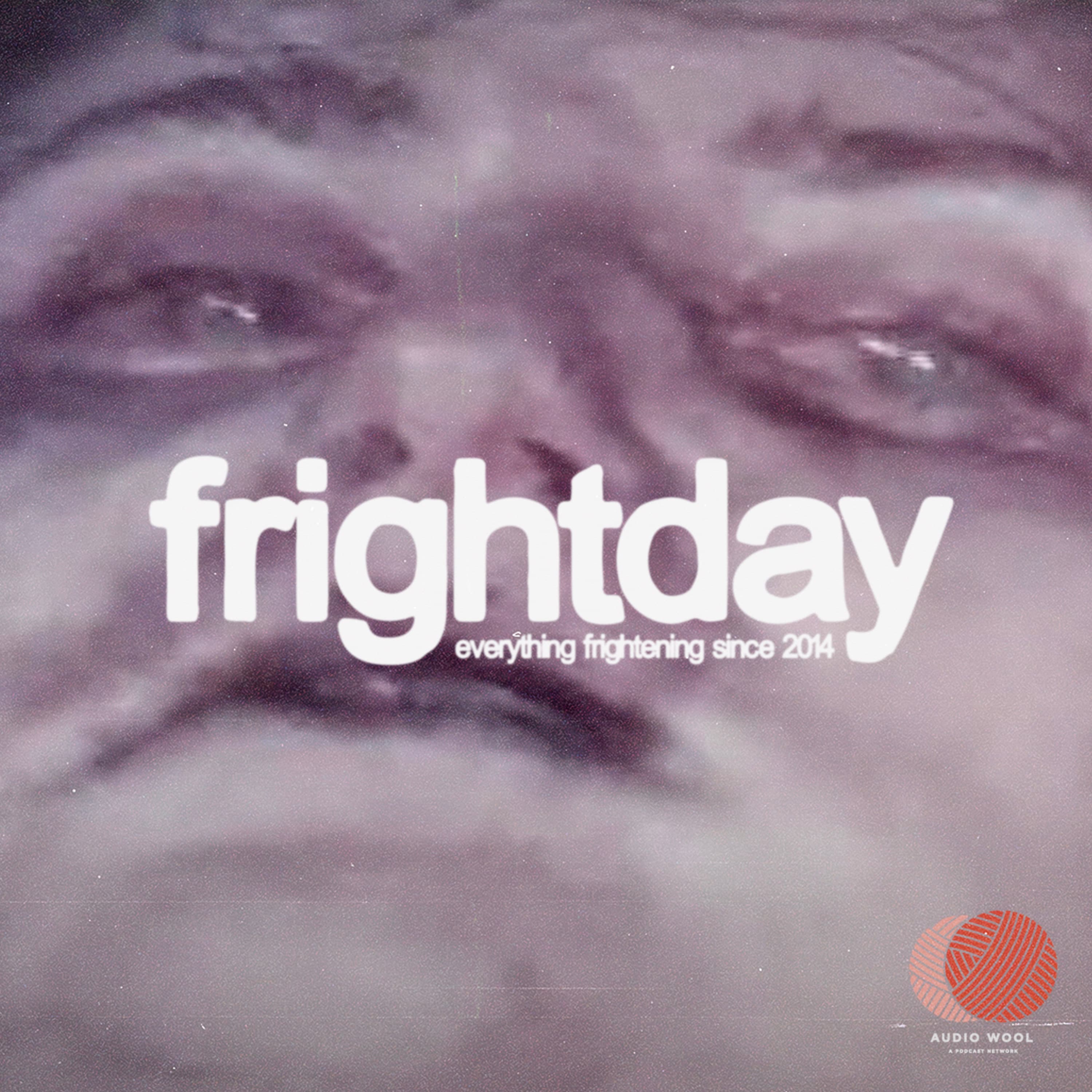 Episode 409: Bring Her Back - Frightday cover