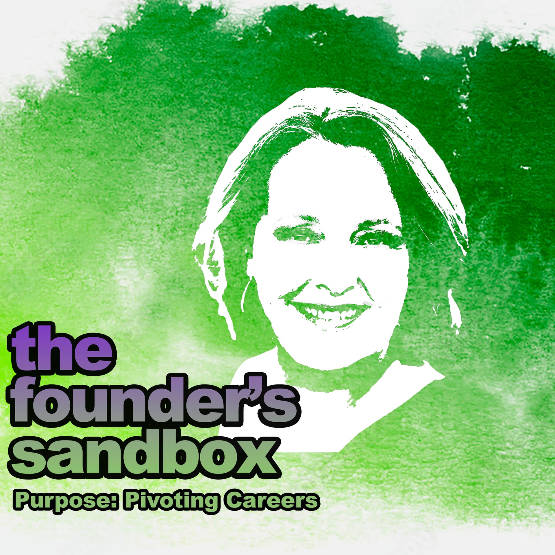 Purpose: Pivoting Careers - The Founders Sandbox cover
