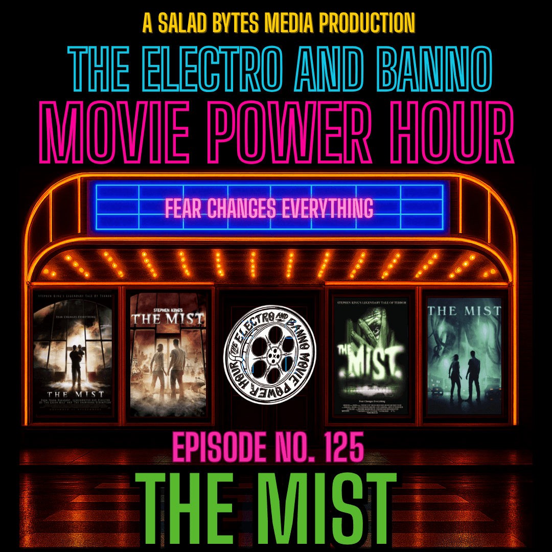 The Mist - The Electro and Banno Movie Power Hour Podcast cover