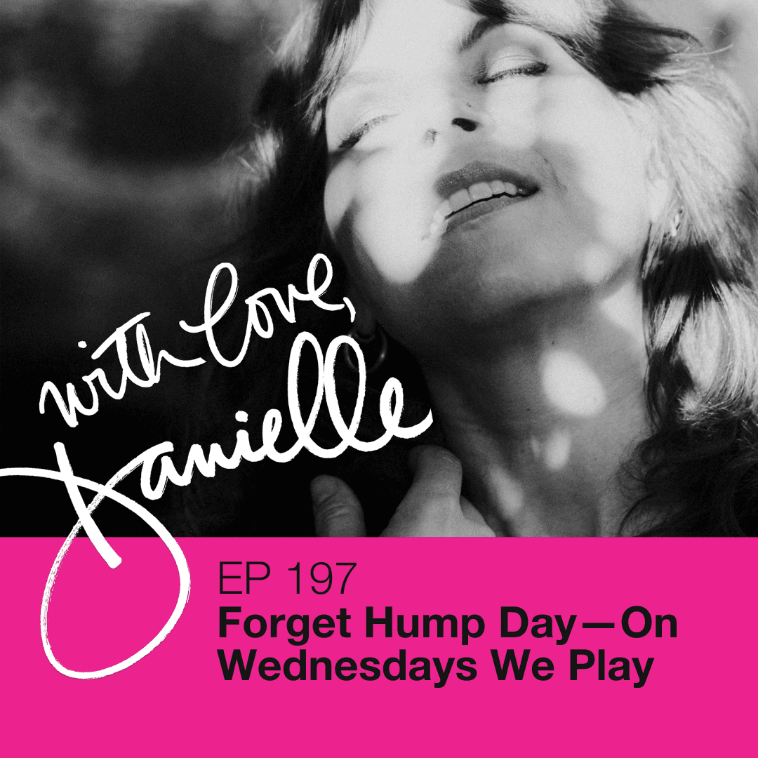 Forget Hump Day — On Wednesdays We Play - WITH LOVE, DANIELLE cover