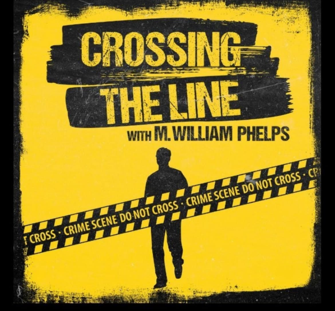 Crossing the Line with M. William Phelps cover