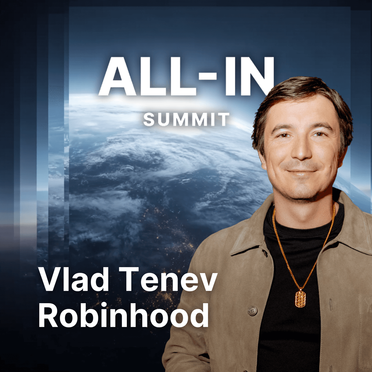 Robinhood CEO Vlad Tenev on tokenizing stocks, expanding access to private shares, fintech's future - All-In with Chamath, Jason, Sacks & Friedberg cover