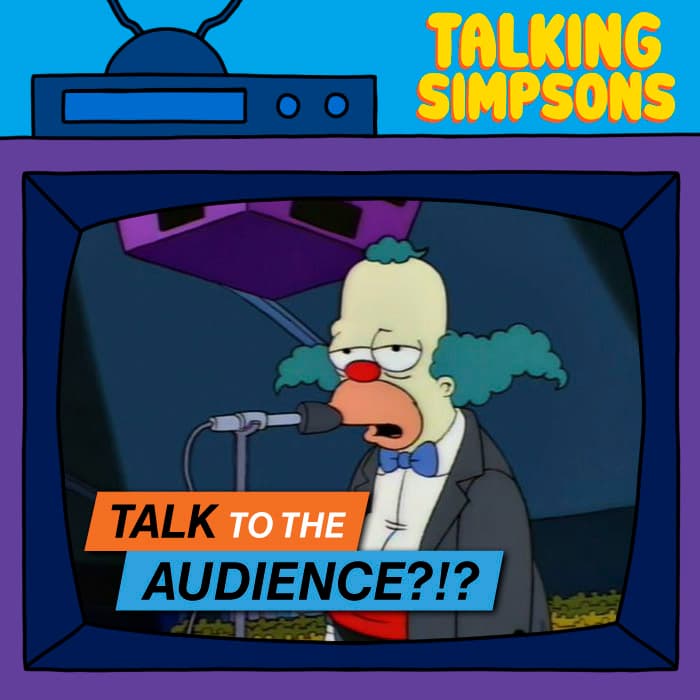 Talk To The Audience?!? - April 2026 — Talking Simpsons cover