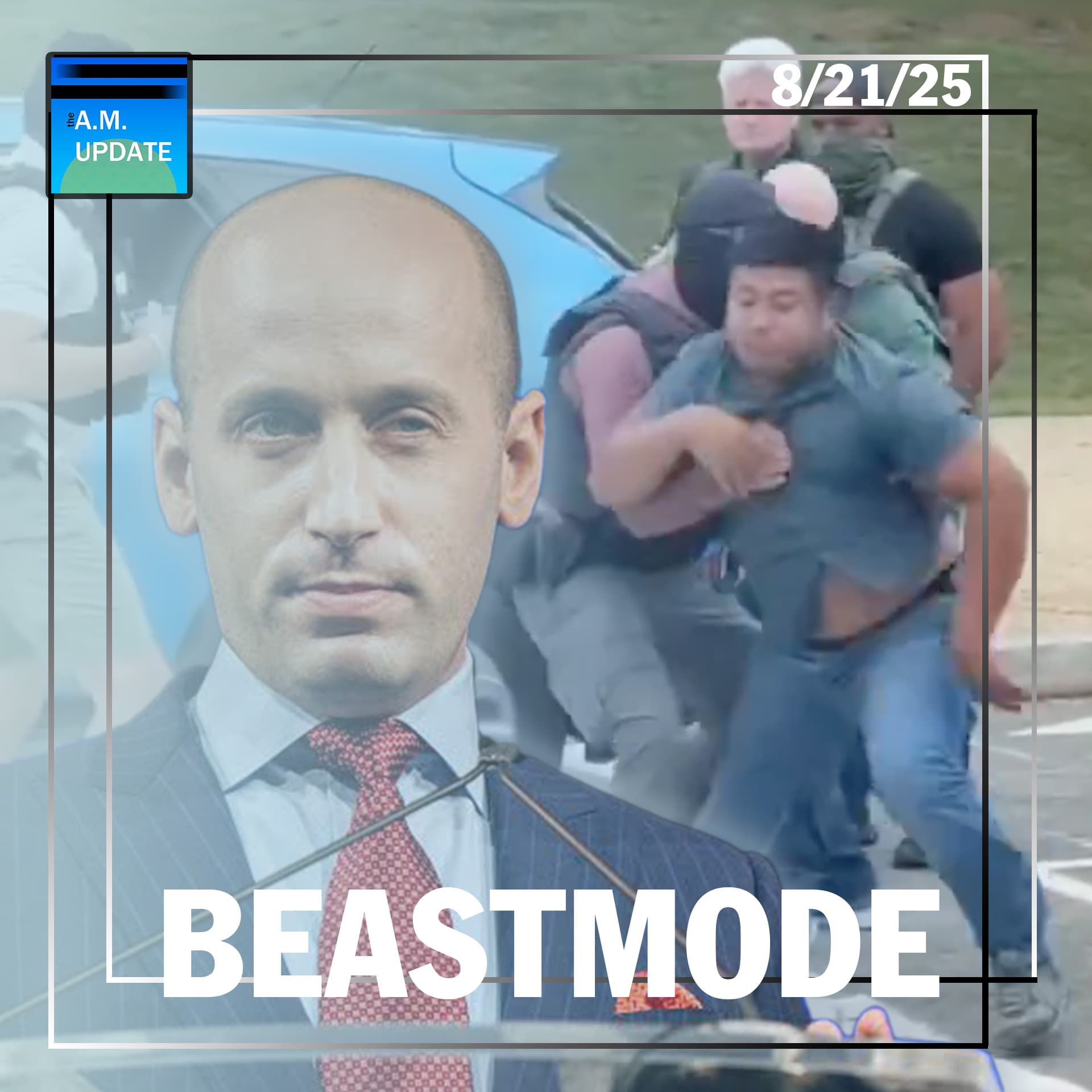 Stephen Miller Goes Beastmode | Conquering the Smithsonian? | 8/21/25 - The A.M. Update cover