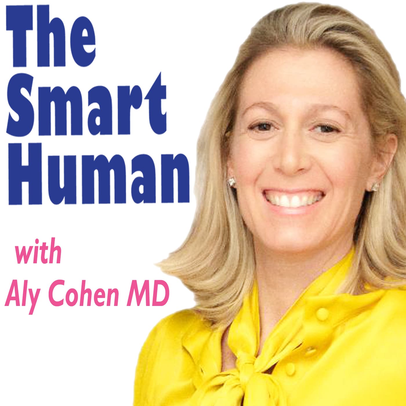 The Smart Human with Dr. Aly Cohen cover