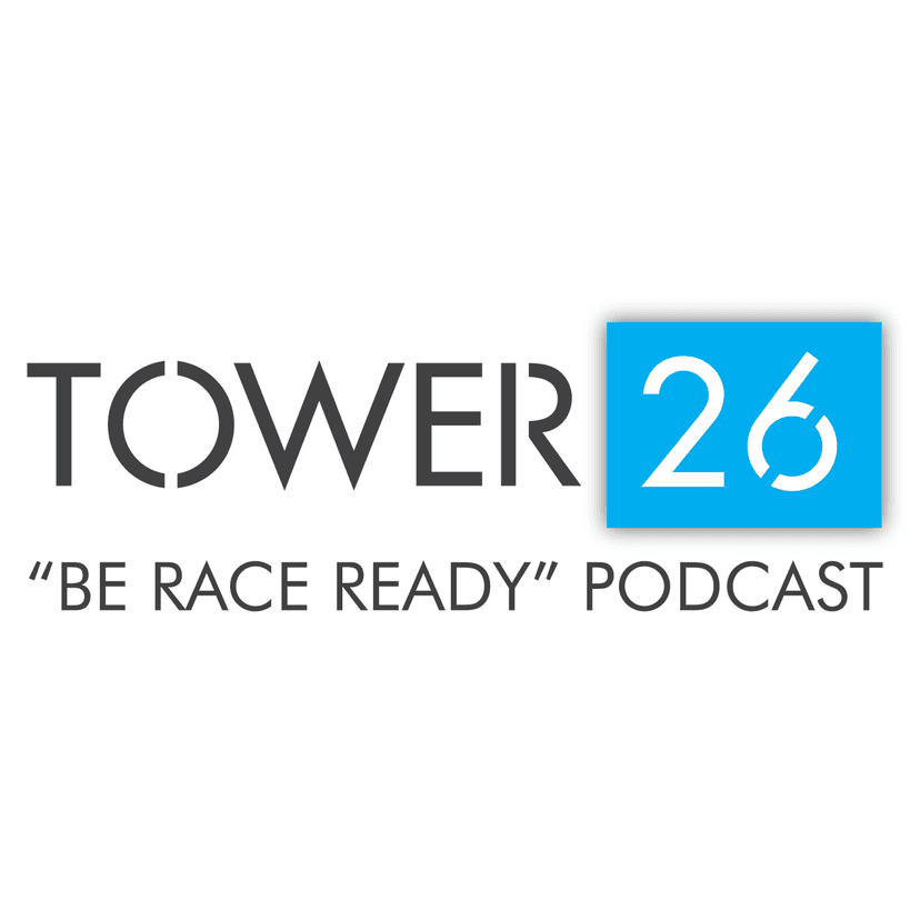 TOWER 26 Be Race Ready Podcast cover