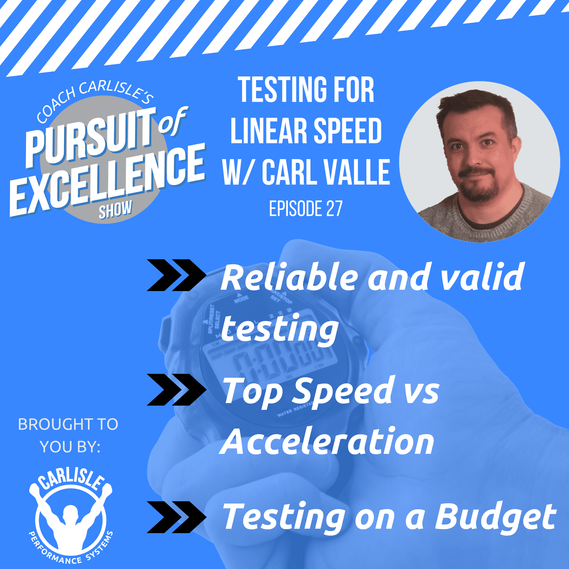 Testing for Linear Speed with Carl Valle - Coach Carlisle's "Pursuit of Excellence Show" cover