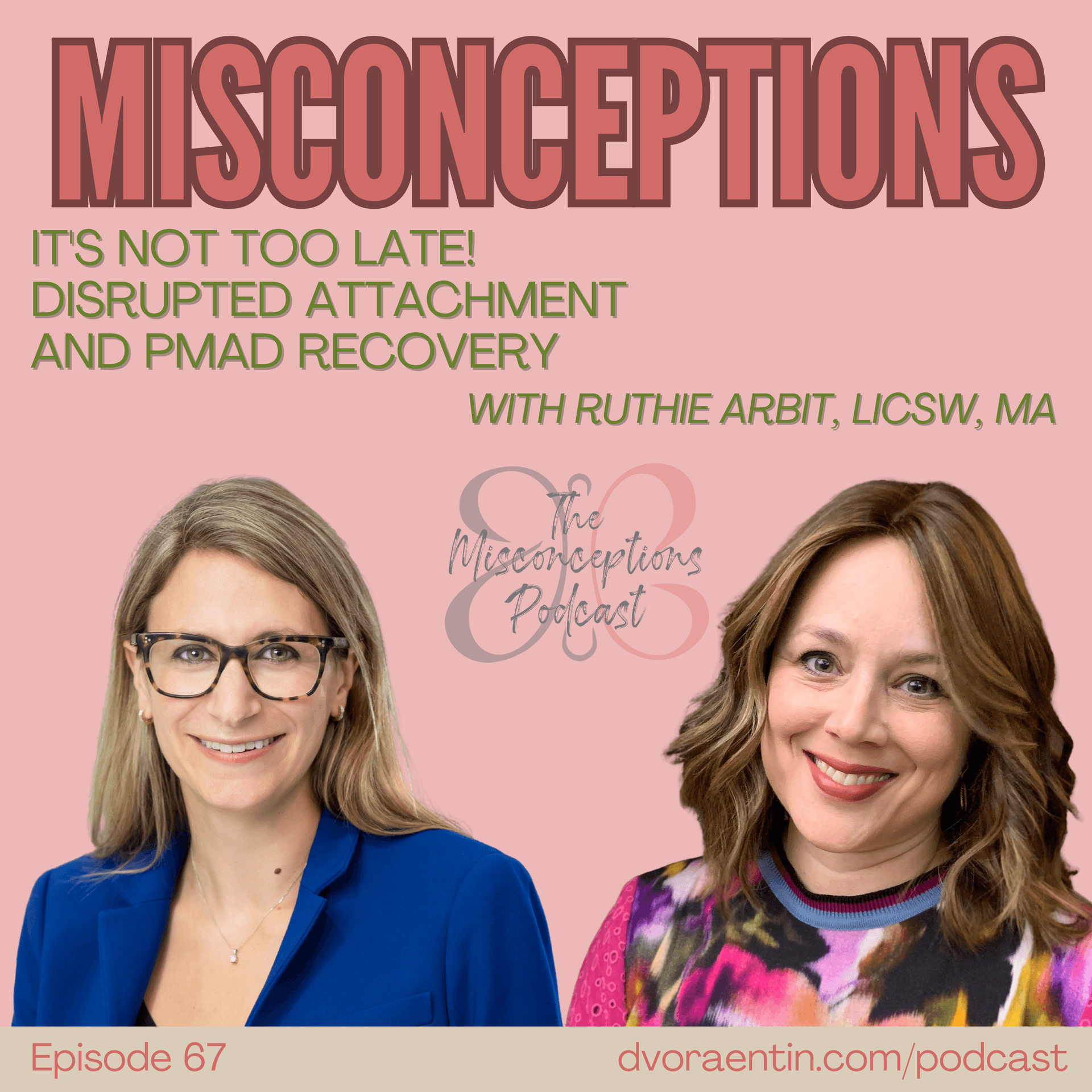 67. It's Not Too Late! Disrupted Attachment and PMAD Recovery - Misconceptions cover