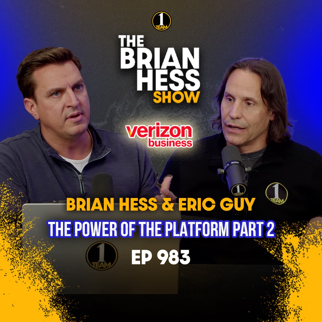 Episode 983 | The Power of the Platform Part 2 - The Brian Hess Show cover