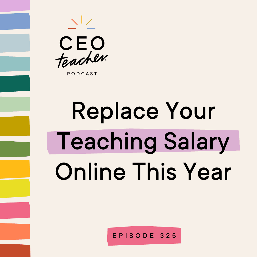 Replace Your Teaching Salary Online This Year - The CEO Teacher Podcast cover