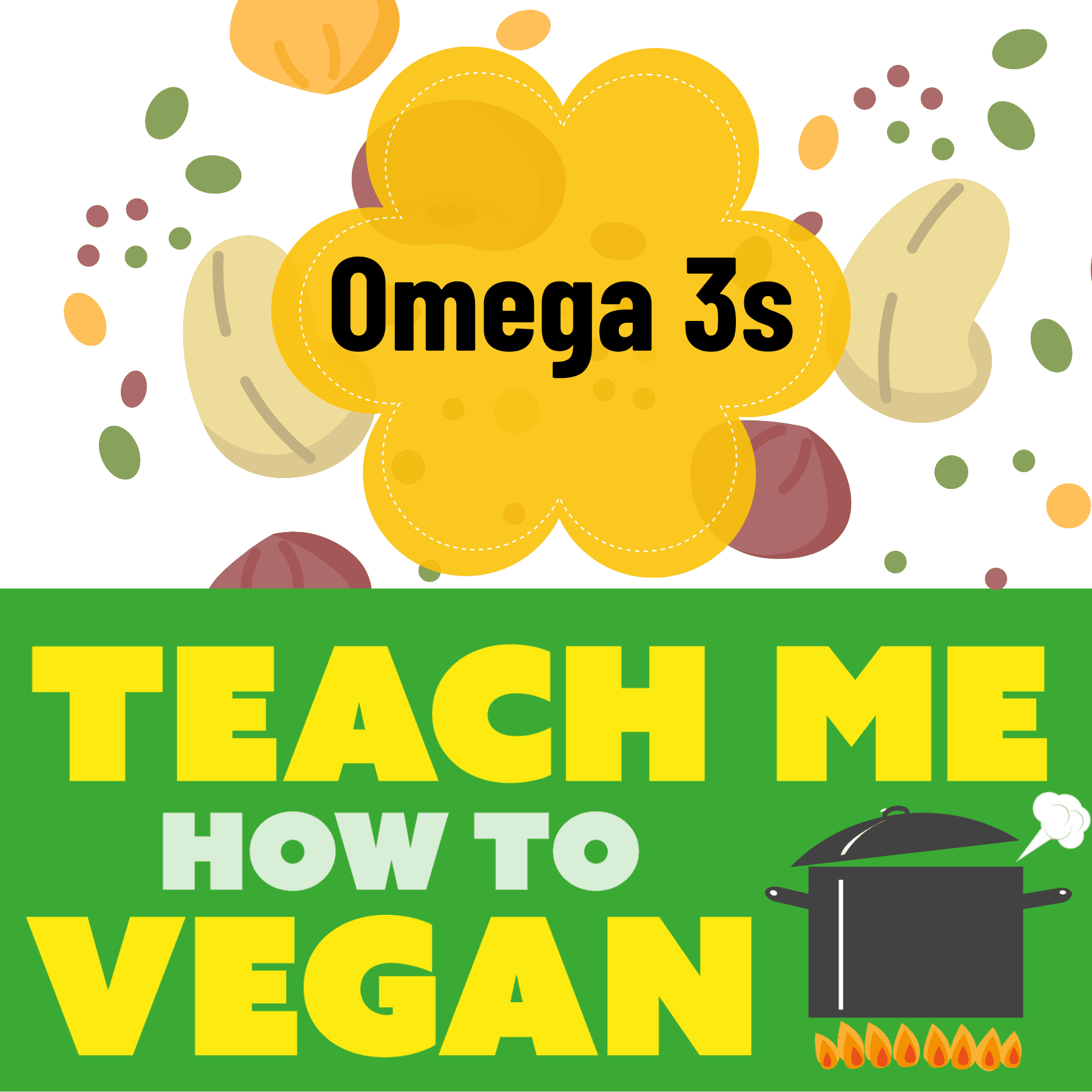 Omega 3s - Teach Me How To Vegan cover