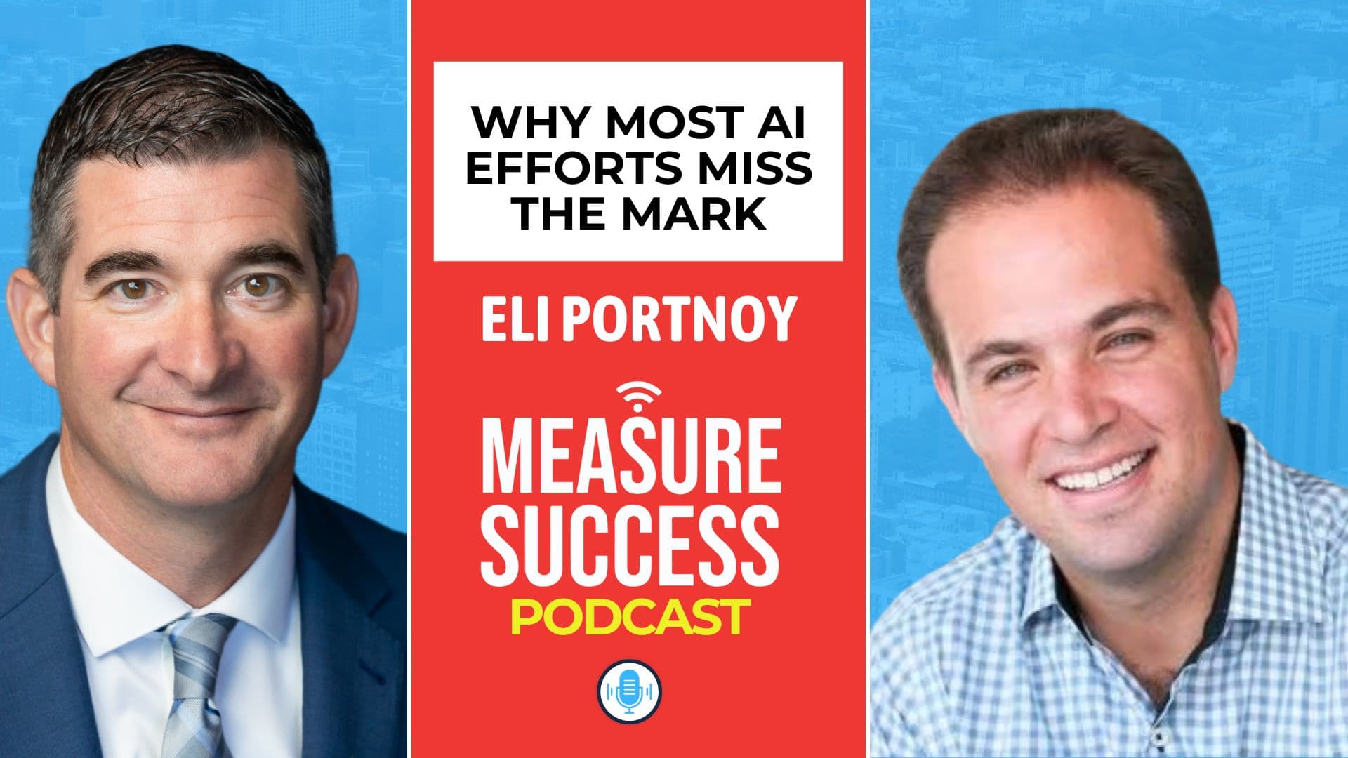 Why Most AI Efforts Miss the Mark - Measure Success Podcast cover