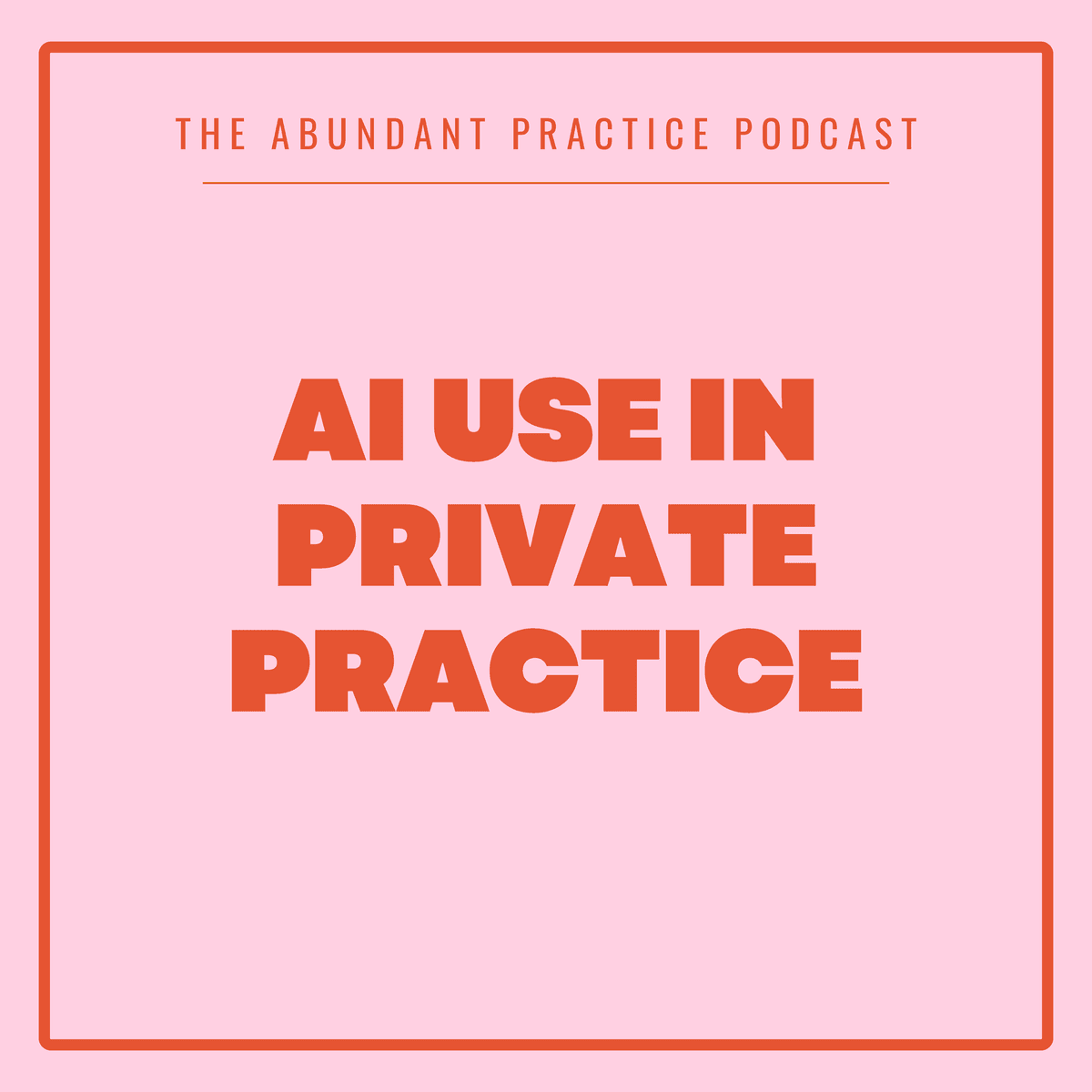 Episode #695: AI Use In Private Practice, feat. Dr. Maelisa McCaffrey - Abundant Practice Podcast cover