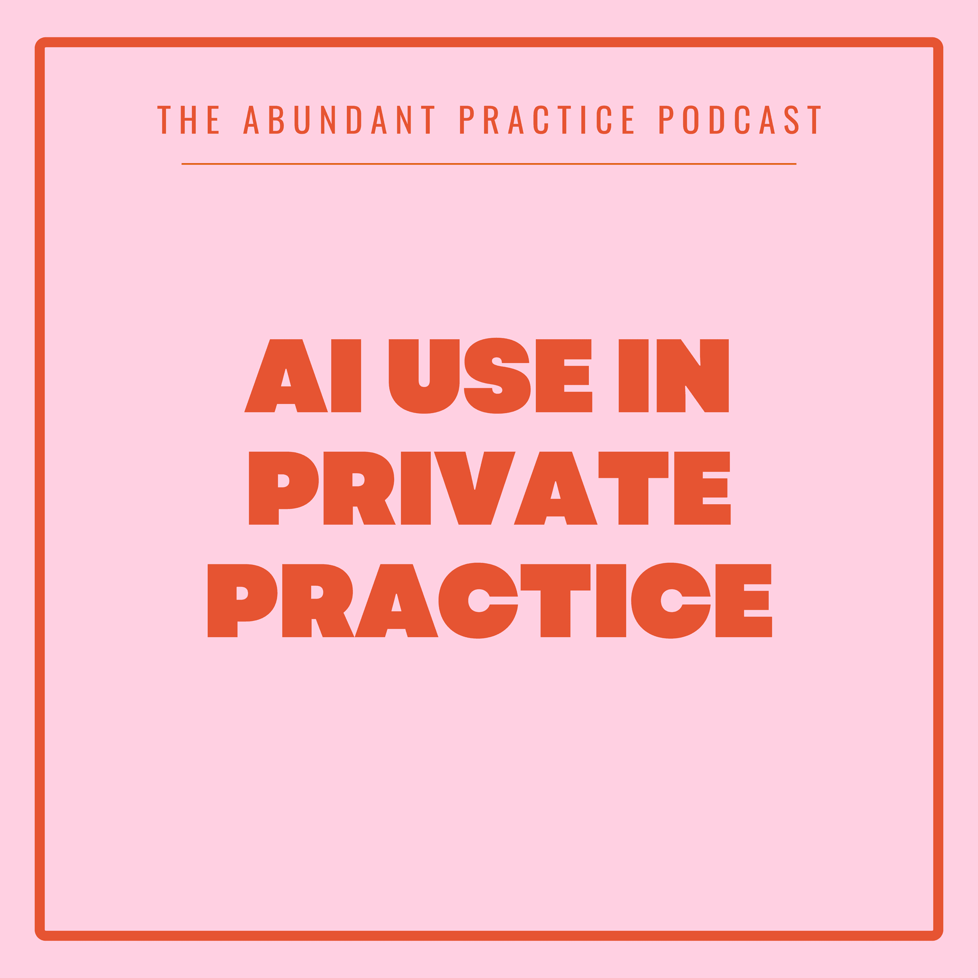 Episode #695: AI Use In Private Practice, feat. Dr. Maelisa McCaffrey - Abundant Practice Podcast cover