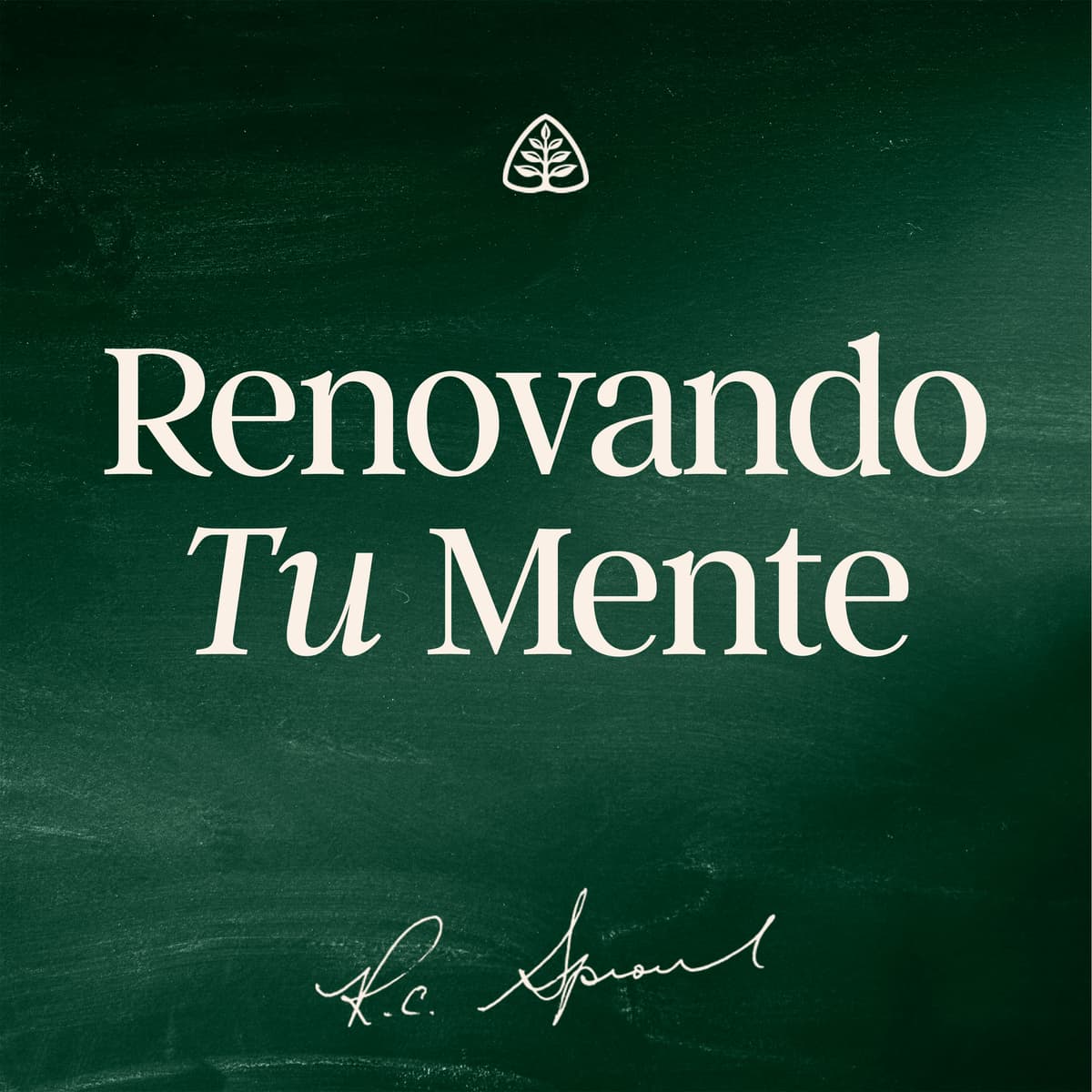 La fe y la razón - Renovando Tu Mente con R.C. Sproul cover