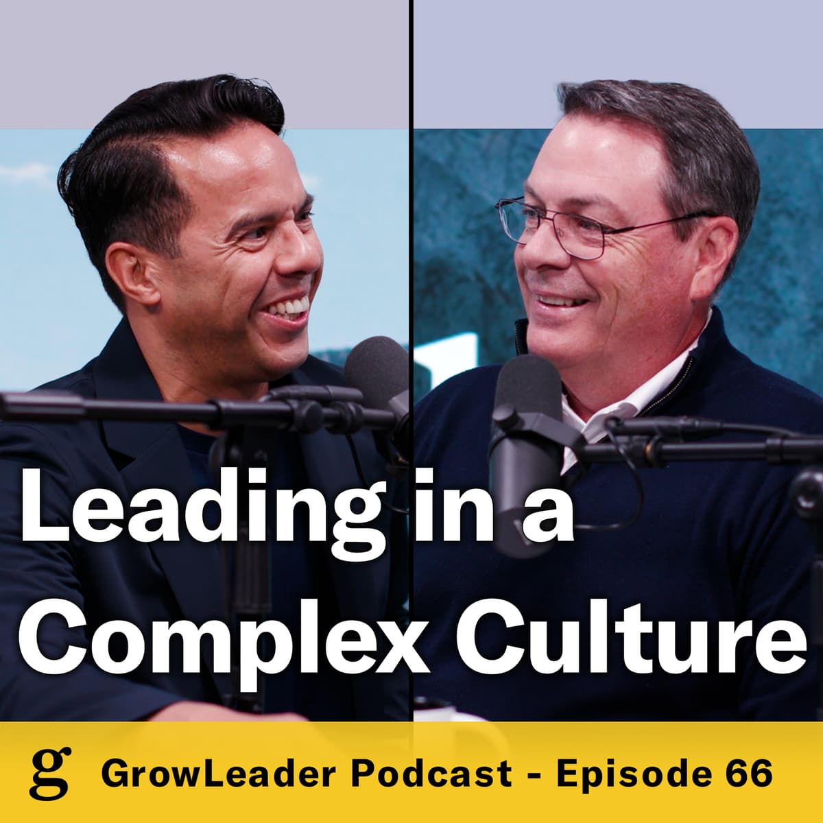 66 | Sammy Rodriguez – Leading in a Complex Culture - GrowLeader Podcast with Chris Hodges cover