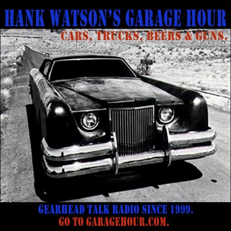 Hank Watson's Garage Hour - Cars, Trucks, Beers & Guns cover