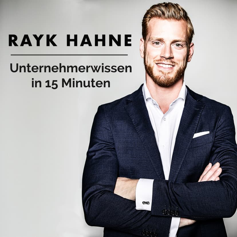 Unternehmerwissen in 15 Minuten - Mit Rayk Hahne cover
