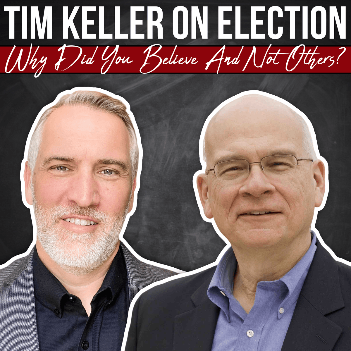 Tim Keller on Election - Soteriology 101 w/ Dr. Leighton Flowers cover