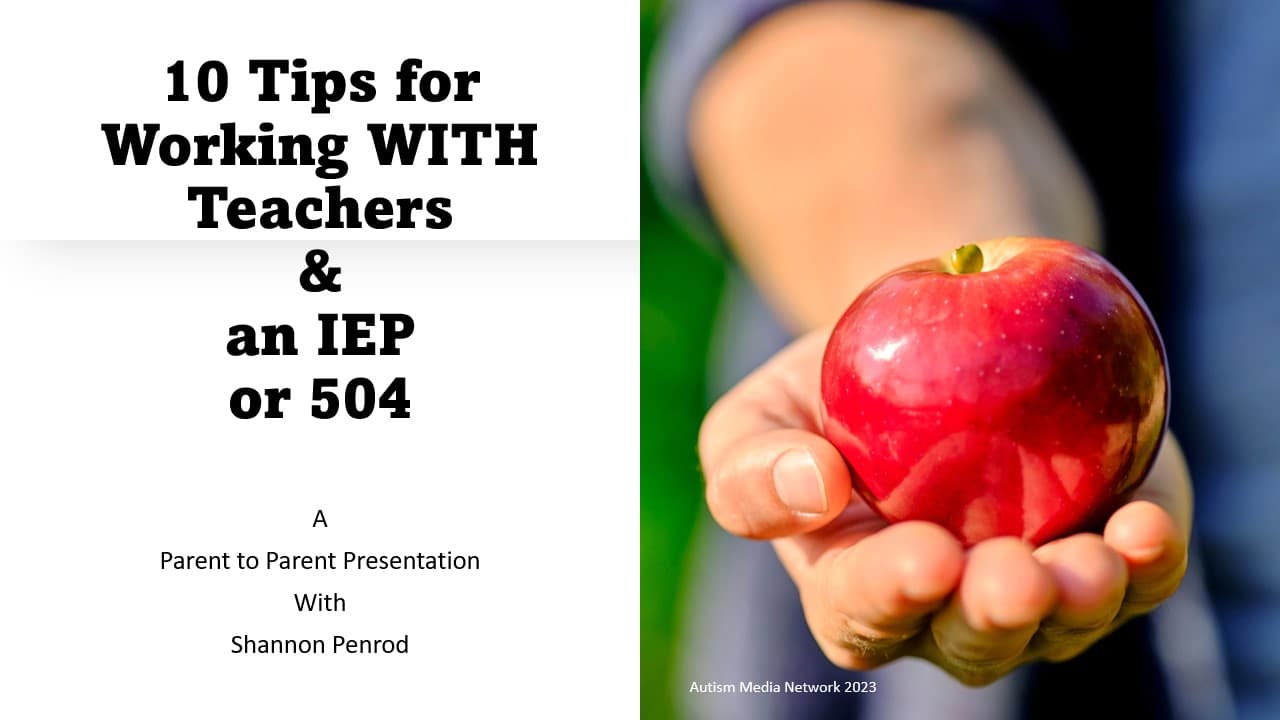 Autism Live: Ten Tips for Working with Teachers & IEP or 504! - Autism Live cover