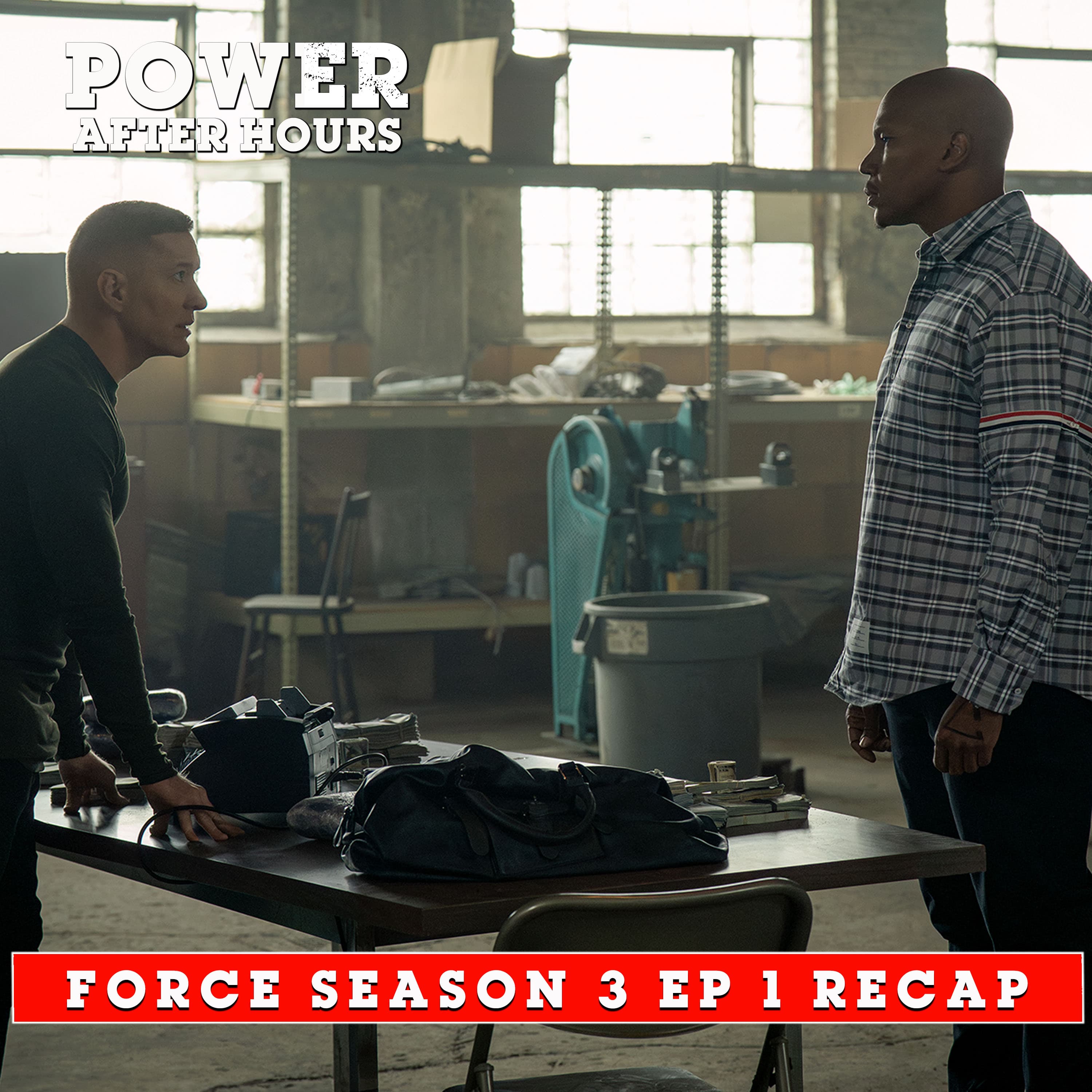 DO OR DIE | Power Book IV: FORCE Season 3 Episode 1 Recap - Power After Hours cover