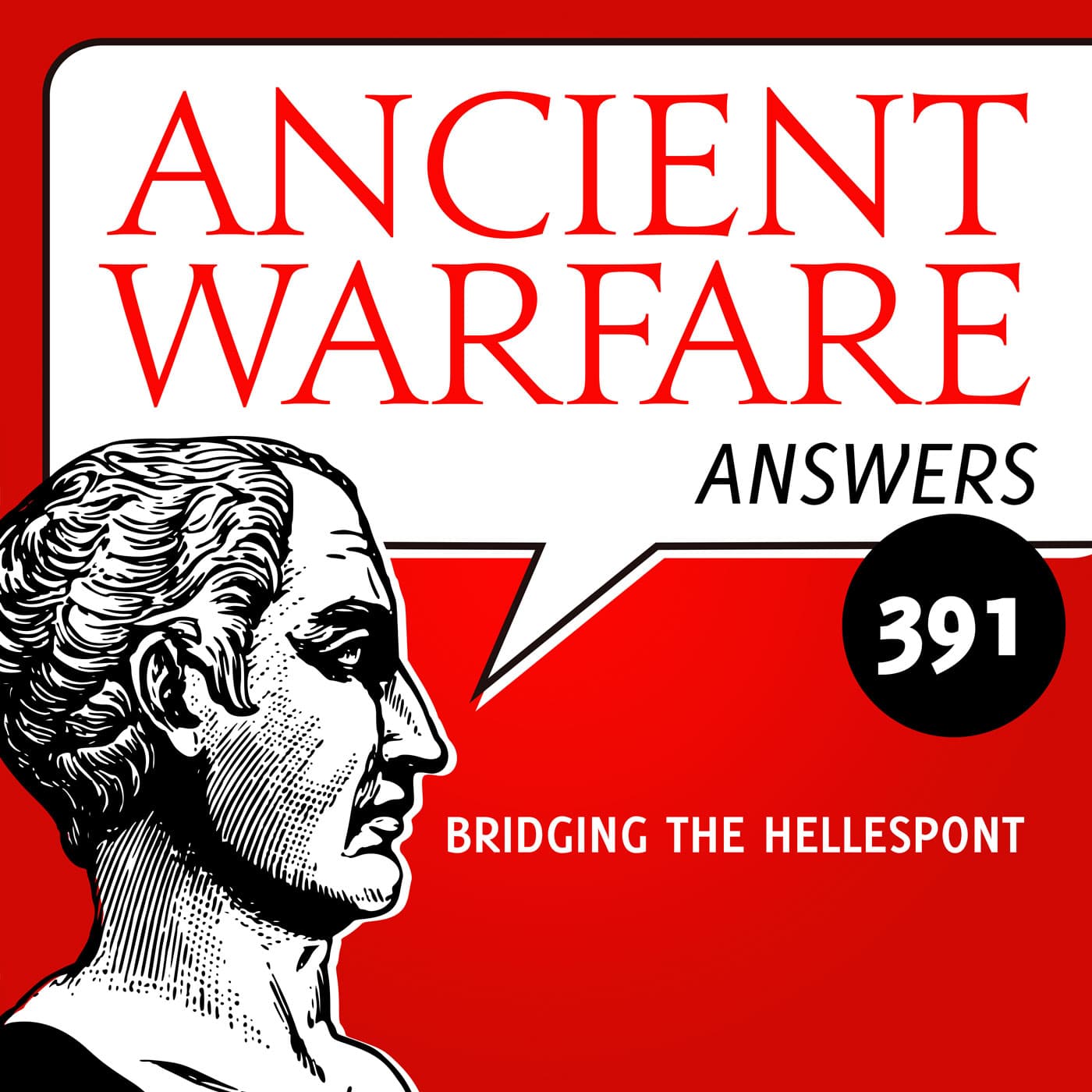 AWA391 - Bridging the Hellespont - Ancient Warfare Podcast cover