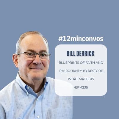 Bill Derrick: Surviving the Storm:  A Testament of Faith and Resilience /EP 4236 — #12minconvos cover