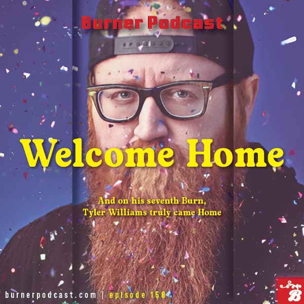 Welcome Home - Burner Podcast cover