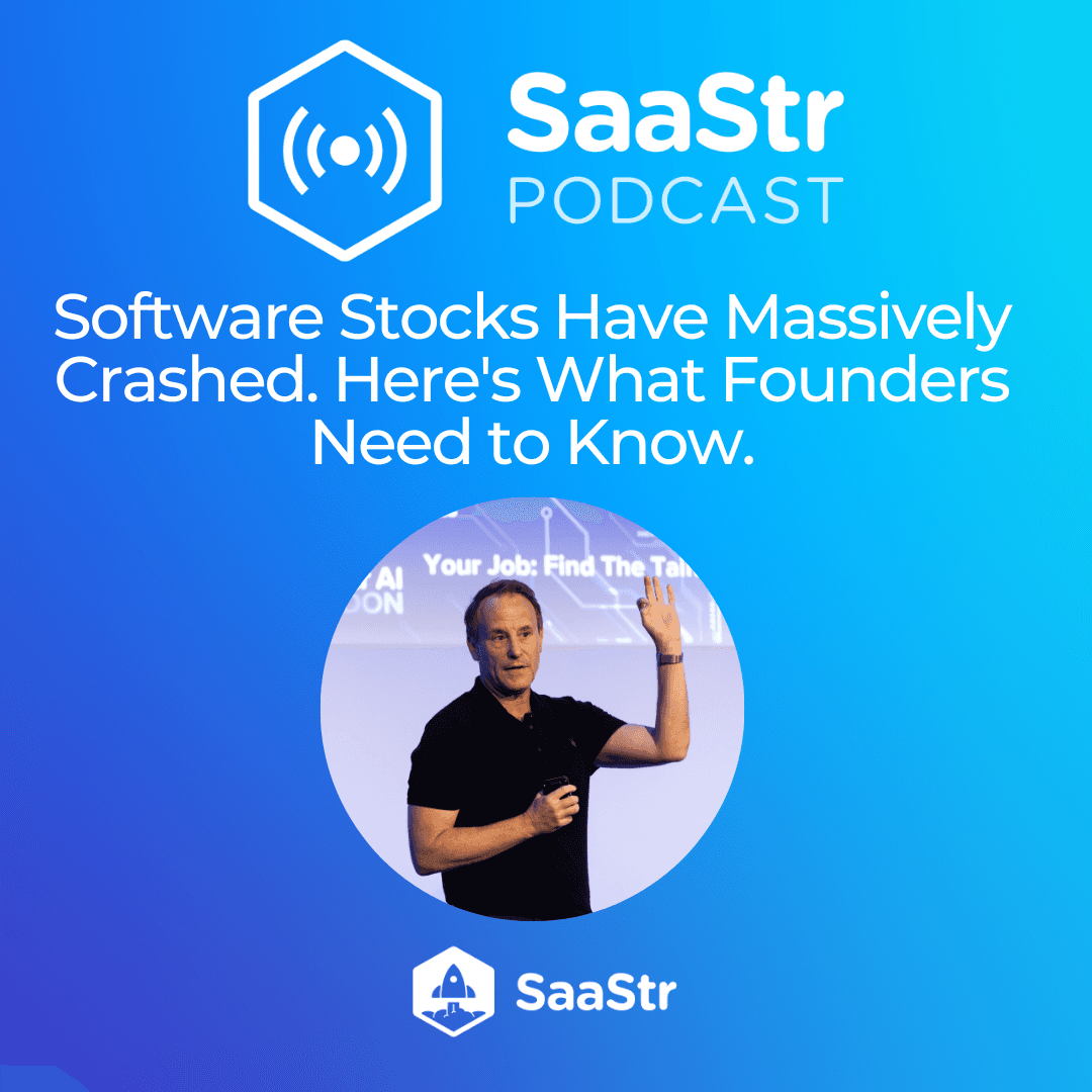 SaaStr 843: Software Stocks Have Massively Crashed. Here's What Founders Need to Know. - The Official SaaStr Podcast: SaaS | Founders | Investors cover