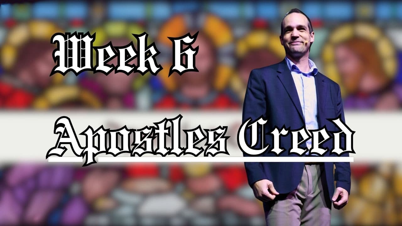 Apostles Creed: Week 6 - Bloom Church Podcast cover