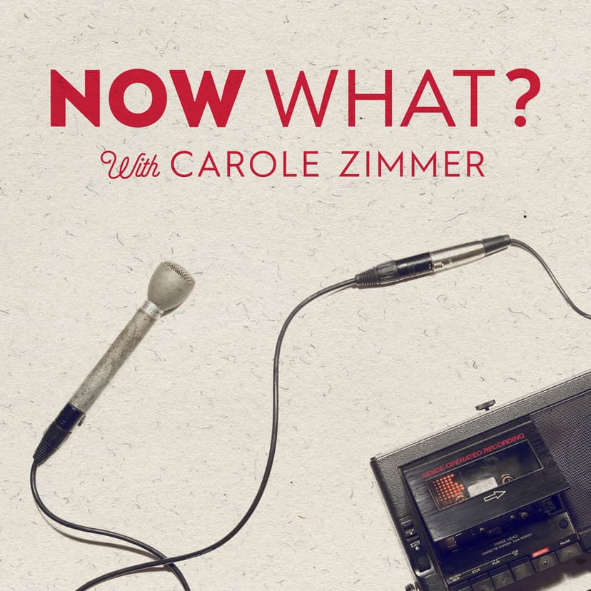 Now What? With Carole Zimmer cover