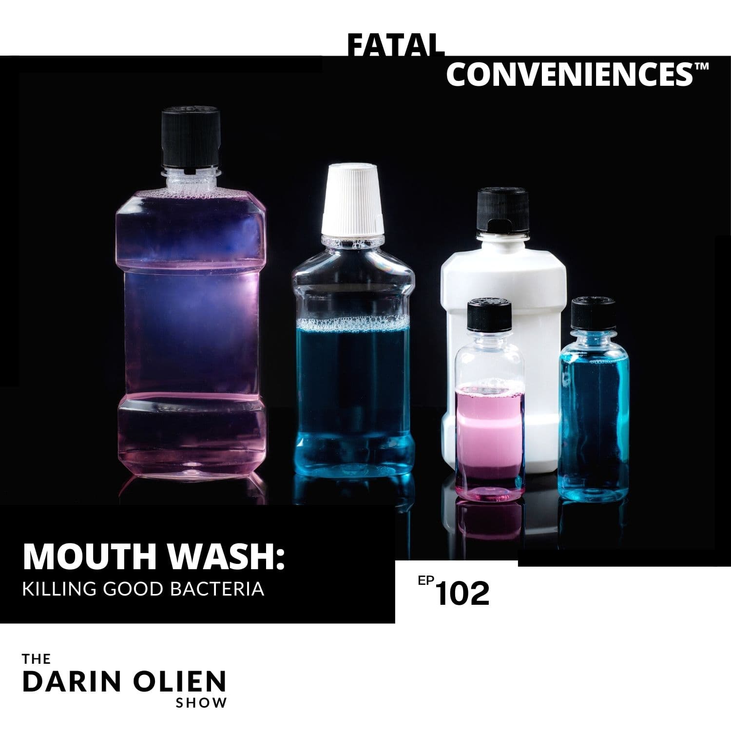 Mouthwash | Fatal Conveniences™ - SuperLife with Darin Olien cover