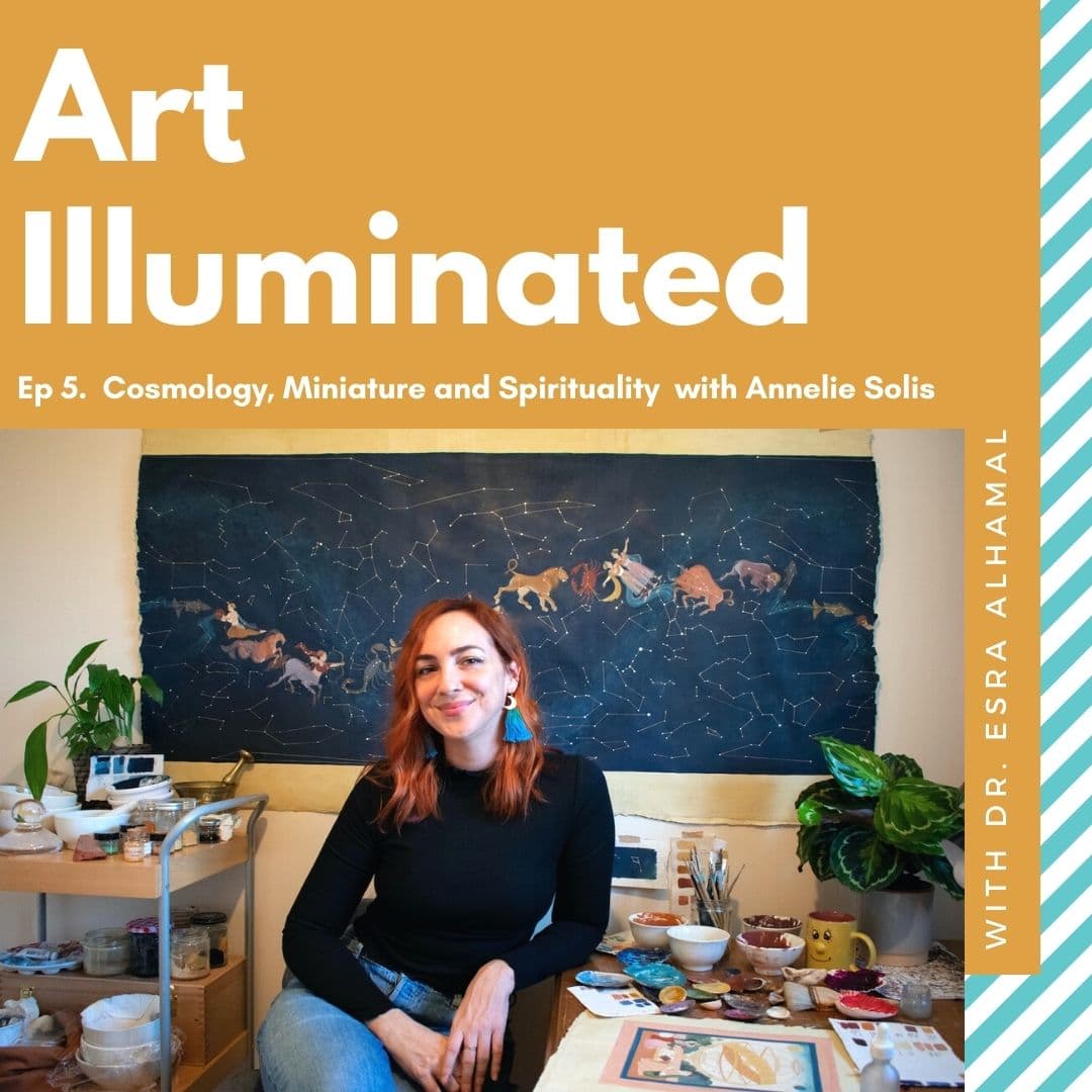 Cosmology, Miniature and Spirituality  with Annelie Solis - Art Illuminated cover